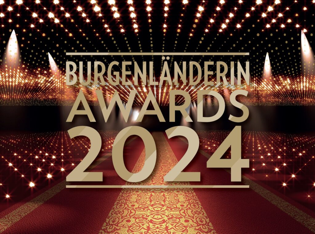 Zum zweiten Mal vergibt das Magazin BURGENLÄNDERIN im Rahmen einer festlichen Gala am 14. März 2024 im Kulturzentrum Eisenstadt die BURGENLÄNDERIN AWARDS an außergewöhnliche Frauen in neun Kategorien.