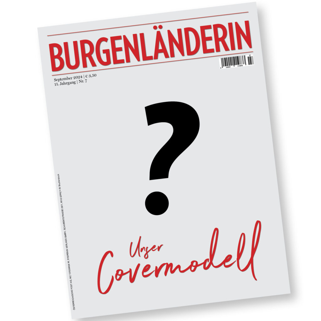 Wer wird unser Covermodell in der September-Ausgabe der BURGENLÄNDERIN. Das Voting.