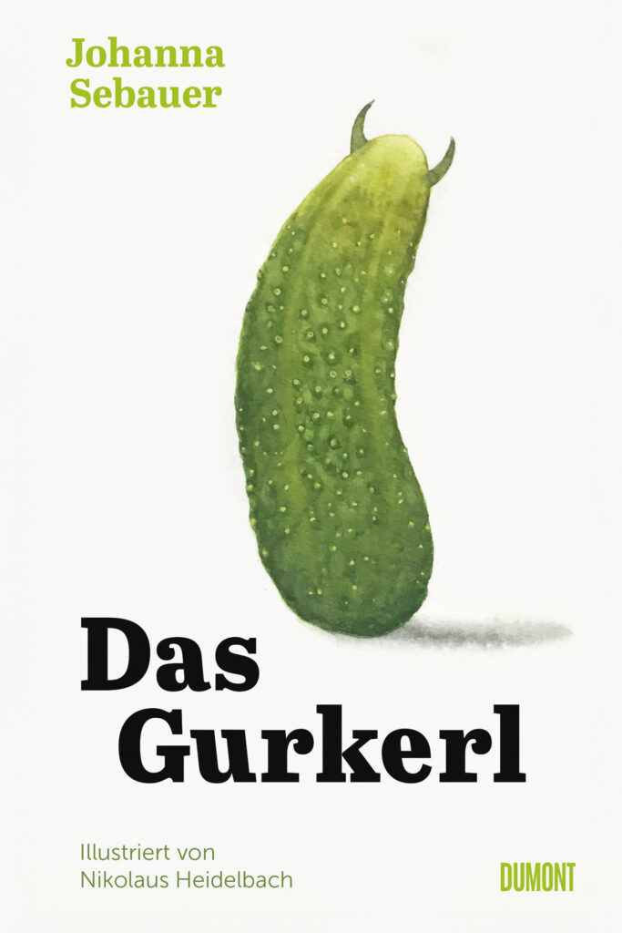Vorfreude: Buchcover „Das Gurkerl“ von Johanna Sebauer mit einer illustrierten grünen Gurke auf weißem Hintergrund.