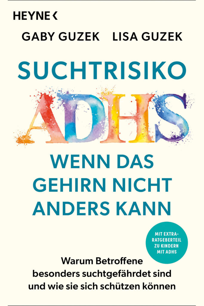 Buchcover „Suchtrisiko ADHS – Wenn das Gehirn nicht anders kann“ von Gaby Guzek und Lisa Guzek.